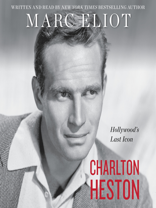 Title details for Charlton Heston by Marc Eliot - Available
